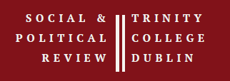Social & Political Review Trinity College Dublin
